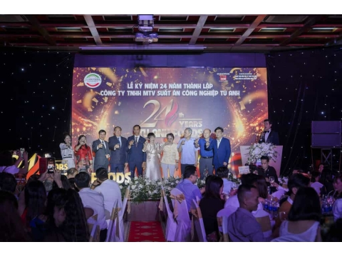 Lễ kỷ niệm 24 năm thành lập Công ty TNHH MTV Suất Ăn Công Nghiệp Tú Anh